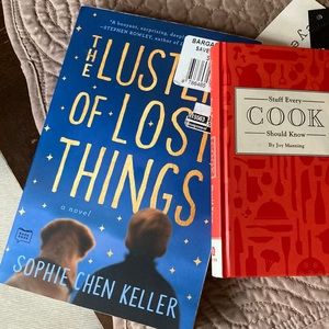 The luster of lost things, a novel by Sophie Chen Keller &  cookbook